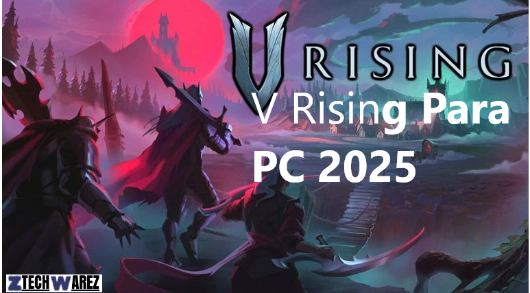 Descargar V Rising Gratis Lieno Version & Para PC 2025 